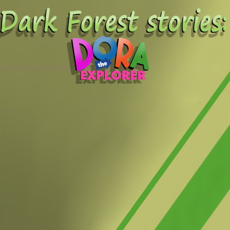 Porn game Dark Forest Stories Dora The Explorer