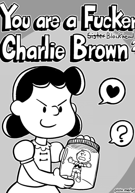 You are a Fucker, Charlie Brown 2 Porn comic Cartoon porn comics on Peanuts